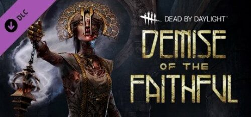 Dead by Daylight – Demise of the Faithful chapter DLC Steam CD KEY